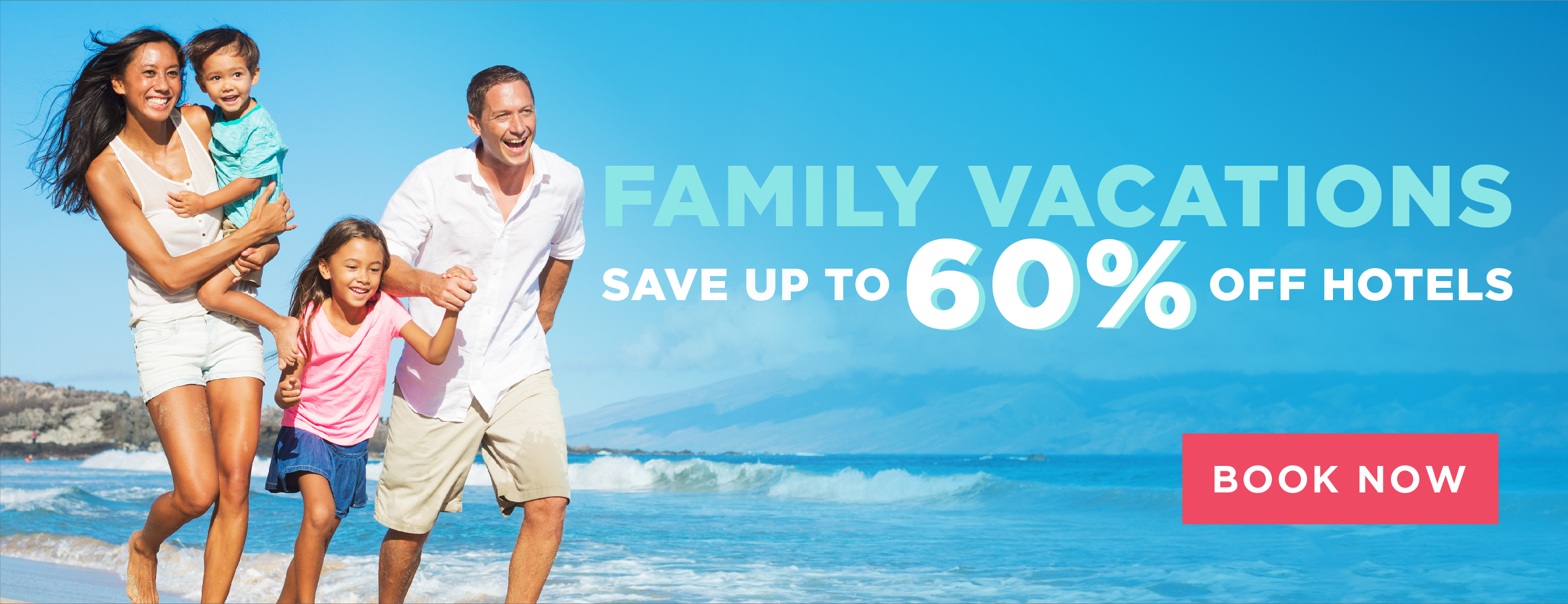 Family Vacation - Save up to 60% off hotels